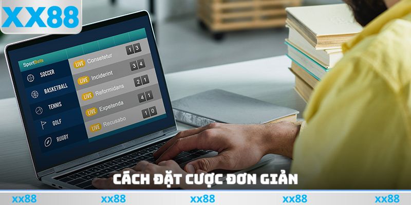 Cách đặt cược đơn giản